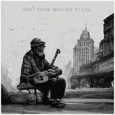 Didn’t know who else to call