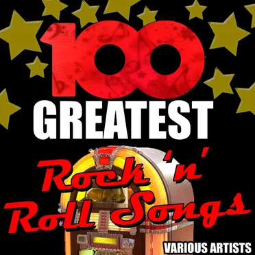 100 Greatest Rock 'n' Roll Songs (remastered) by Various Artists - album cover