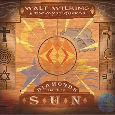 Diamonds in the Sun by Walt Wilkins & The Mystiqueros - album cover