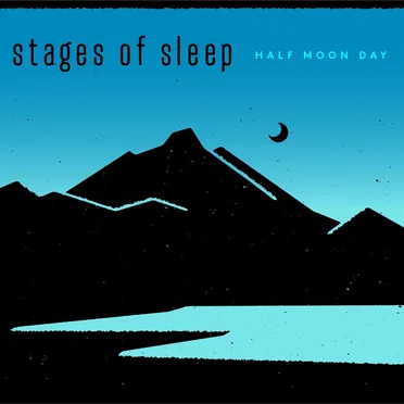 Half Moon Day by The Stages of Sleep - album cover
