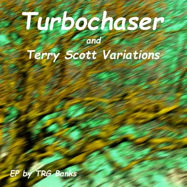 Turbochaser and Terry Scott Variations