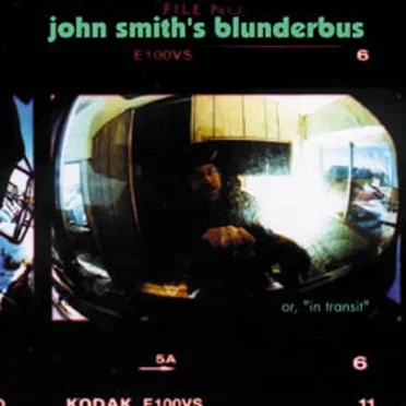 Blunderbus (or In Transit) by John Smith - album cover