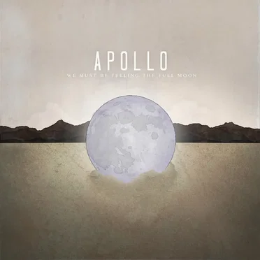 We Must Be Feeling The Moon by Apollo - album cover