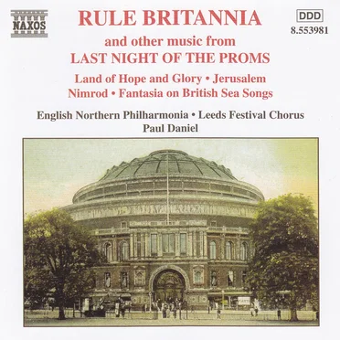 Rule Britannia and Other Music from Last Night of the Proms