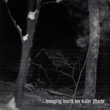 ...hungrig durch die kalte Nacht