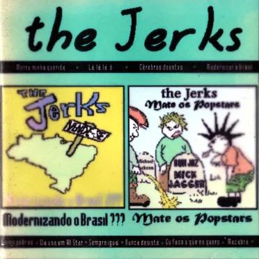 Modernizando o Brasil ??? / Mate os Popstars by The Jerks - album cover