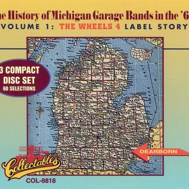 History of Michigan Garage Bands in the 60's, Volume 1: Wheels 4 Label Story by Various Artists - album cover