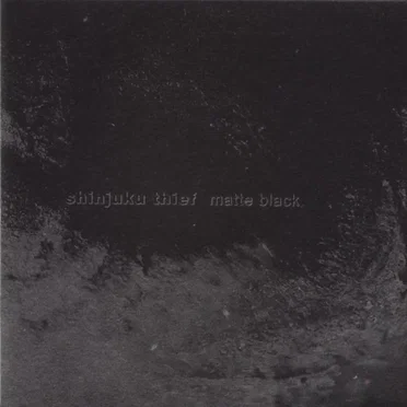 Matte Black by Shinjuku Thief - album cover