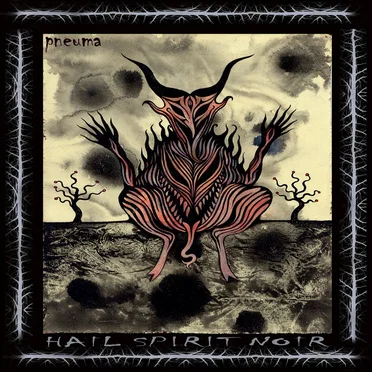Pneuma by Hail Spirit Noir - album cover