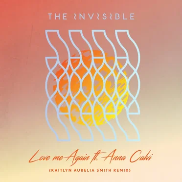 Love Me Again (Kaitlyn Aurelia Smith remix)