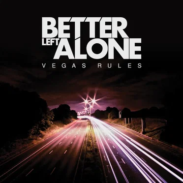 Vegas Rules by Better Left Alone - album cover