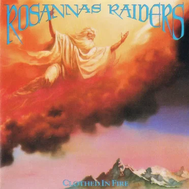 Clothed in Fire by Rosanna's Raiders - album cover