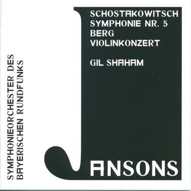 Schostakowitsch: Symphonie Nr. 5 / Berg: Violinkonzert