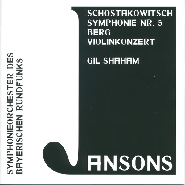 Schostakowitsch: Symphonie Nr. 5 / Berg: Violinkonzert