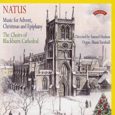 Natus: Music for Advent, Christmas and Epiphany by The Choirs of Blackburn Cathedral - album cover