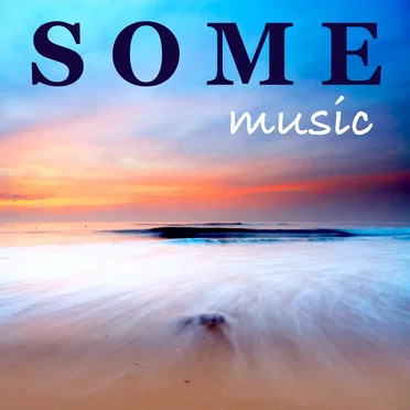 Some Music by Some Music - album cover