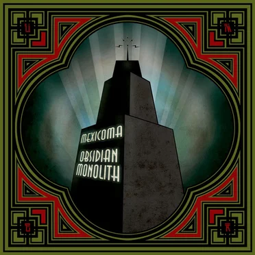 Obsidian Monolith by Mexicoma - album cover