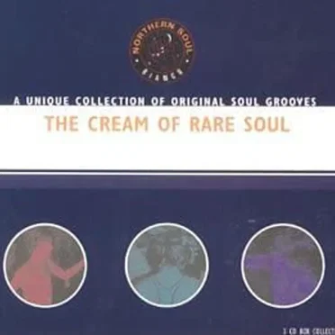 The Cream of Rare Soul (A Unique Collection of Original Soul Grooves) by Various Artists - album cover