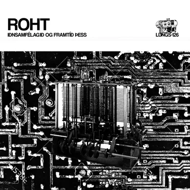 Iðnsamfélagið Og Framtíð Þess by Roht - album cover