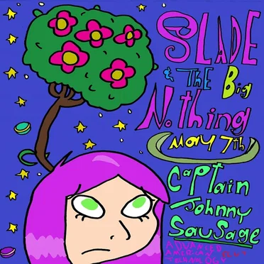 Slade and the Big Nothing!