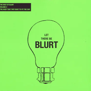 Let There Be Blurt - The Best of Blurt, Volume 2