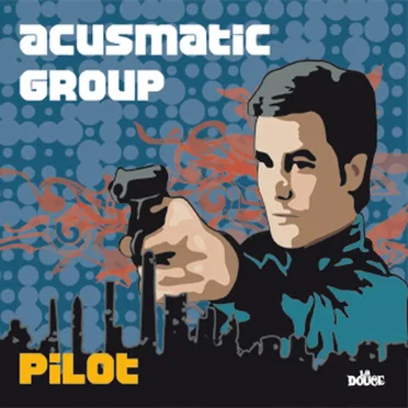 Pilot by Acusmatic Group - album cover