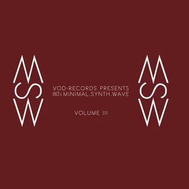 VOD-Records Presents 80's Minimal.Synth.Wave Volume III by Various Artists - album cover