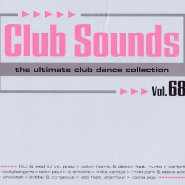 Club Sounds: The Ultimate Club Dance Collection, Vol. 68 by Various Artists - album cover