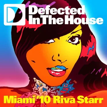 Defected in the House: Miami '10 by Riva Starr - album cover