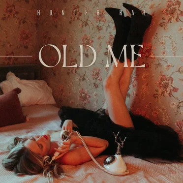 Old Me by Hunter Rae - album cover