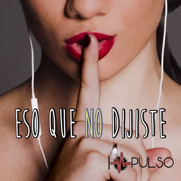 Eso que no dijiste by Impulso - album cover