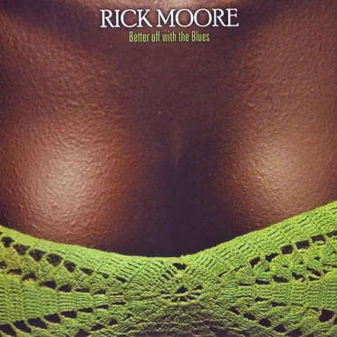 Better Off With the Blues by Rick Moore - album cover