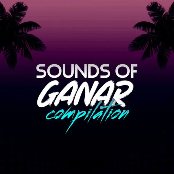Sounds of Ganar Compilation