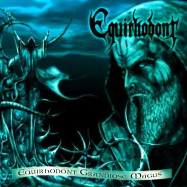 Equirhodont Grandiose Magus by Equirhodont - album cover