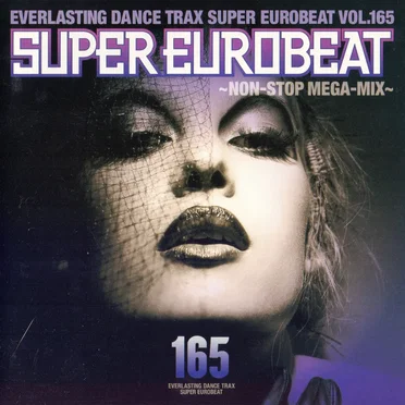Super Eurobeat, Vol. 165: ~Non-Stop Mega-Mix~ by Various Artists - album cover