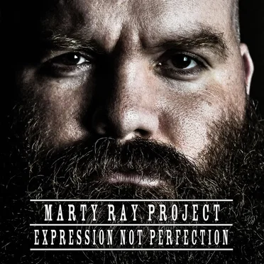 Expression Not Perfection by Marty Ray Project - album cover
