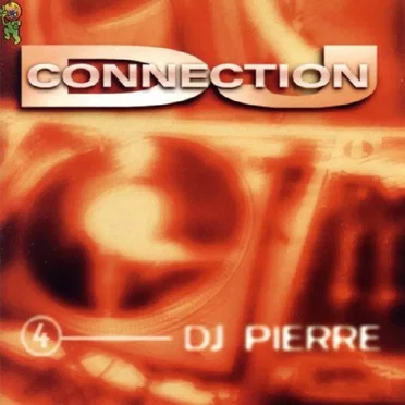 DJ Connection 4 by DJ Pierre - album cover