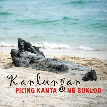 Kanlungan: Mga Piling Kanta ng Buklod