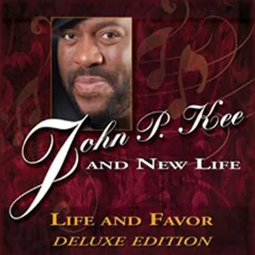 Life And Favor by John P. Kee and New Life Community Choir - album cover