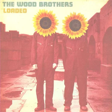 Loaded by The Wood Brothers - album cover