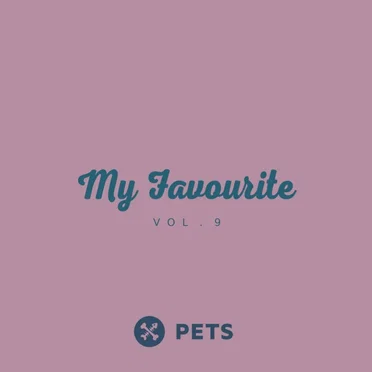 My Favourite PETS, Vol. 9 by Various Artists - album cover