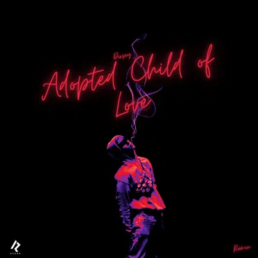Adopted Child of Love (remix) by Dirsey - album cover