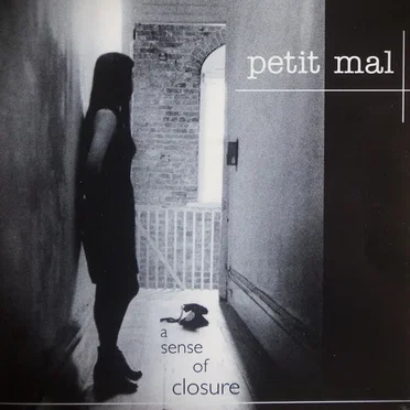 A Sense of Closure by Petit Mal - album cover