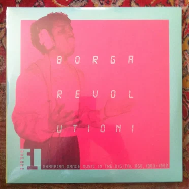 Borga Revolution! Ghanaian Dance Music in the Digital Age, 1983–1992, Volume 1 by Various Artists - album cover