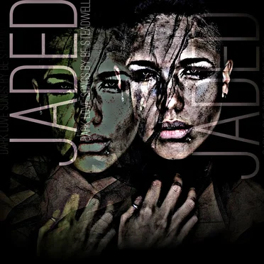 Jaded: Dark Love Songs