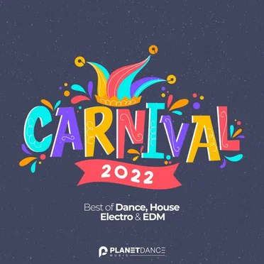Carnival 2022 (Best of Dance, House, Electro & EDM) by Various Artists - album cover
