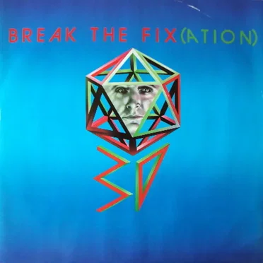 Break the Fix(ation) by 3D (A Fish In Sea) - album cover