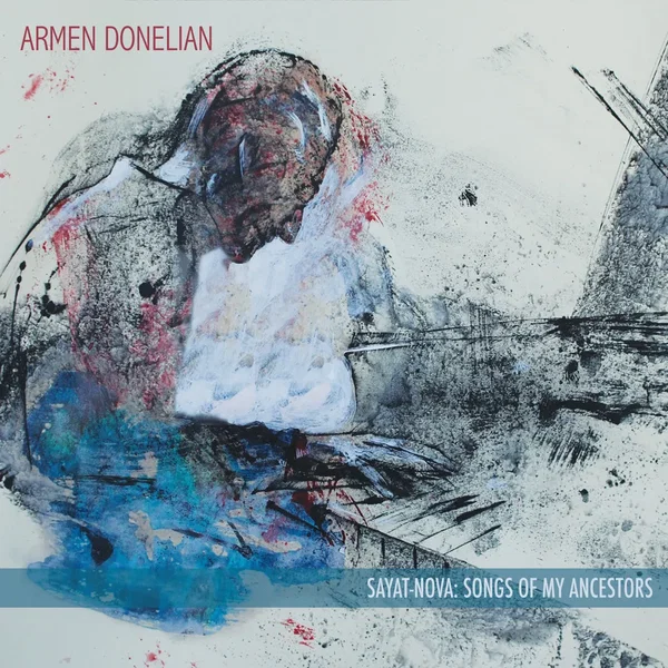 Sayat‐Nova: Songs of My Ancestors