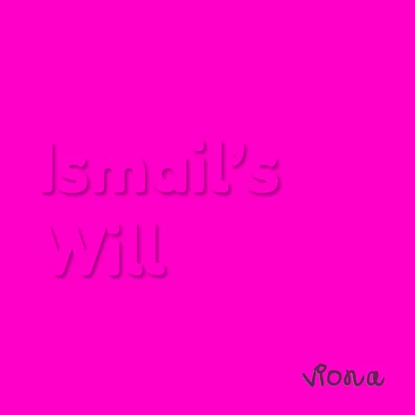 Ismail's Will