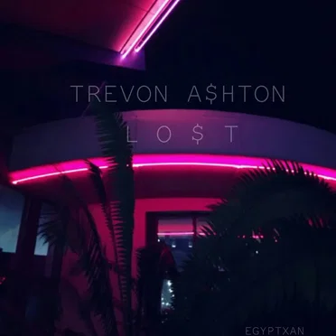 LO$T by TREVON A$HTON - album cover